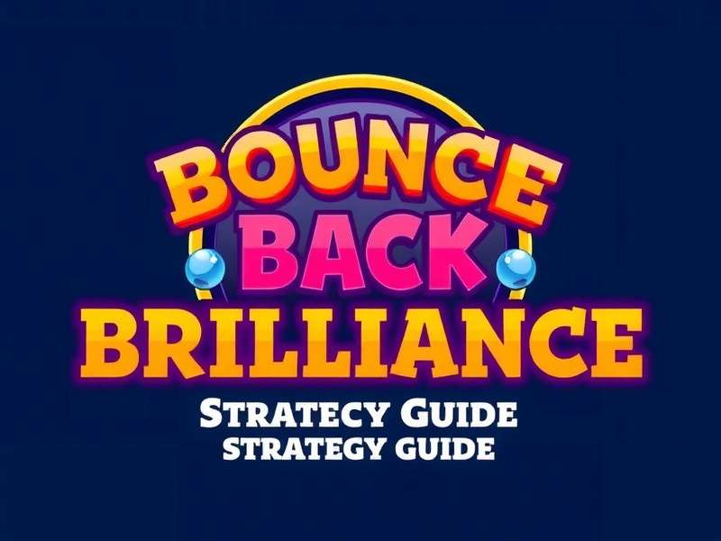 Bounce Back Brilliance Strategy Guide